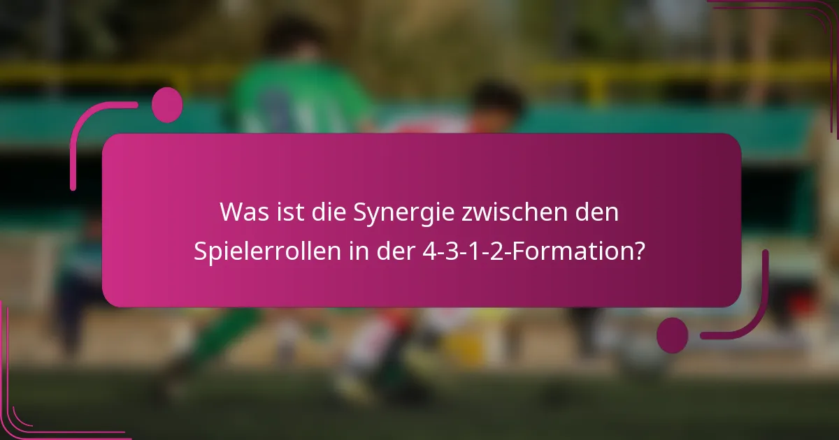 Was ist die Synergie zwischen den Spielerrollen in der 4-3-1-2-Formation?