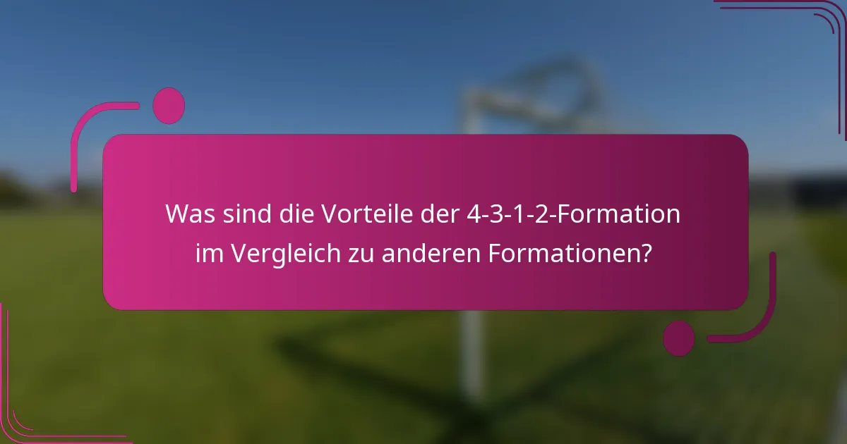 Was sind die Vorteile der 4-3-1-2-Formation im Vergleich zu anderen Formationen?