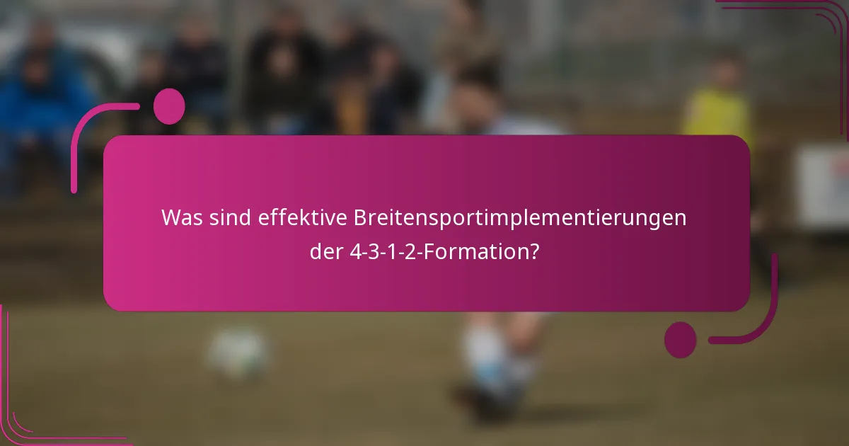 Was sind effektive Breitensportimplementierungen der 4-3-1-2-Formation?