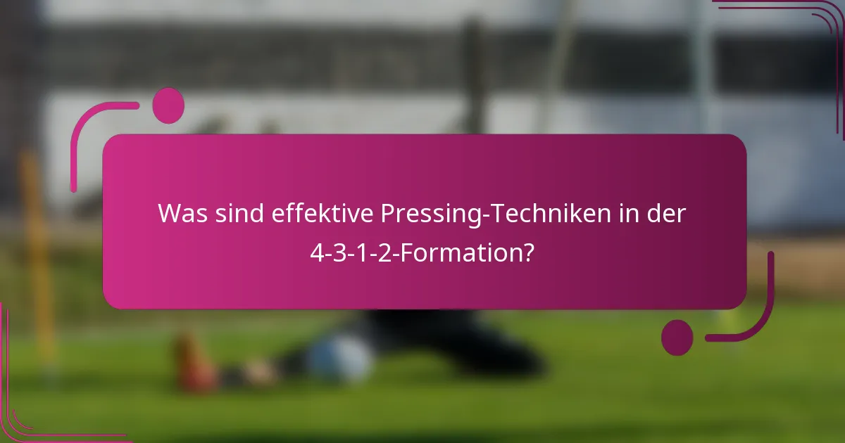 Was sind effektive Pressing-Techniken in der 4-3-1-2-Formation?
