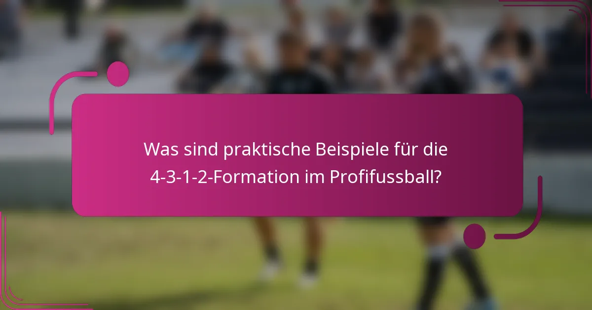Was sind praktische Beispiele für die 4-3-1-2-Formation im Profifussball?