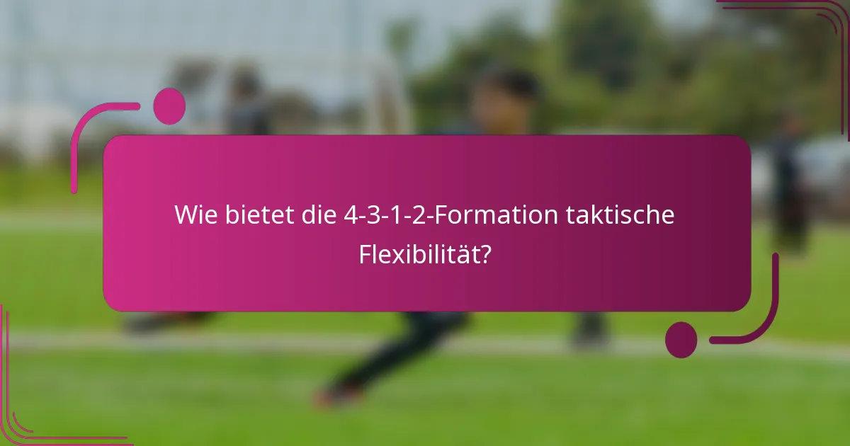 Wie bietet die 4-3-1-2-Formation taktische Flexibilität?