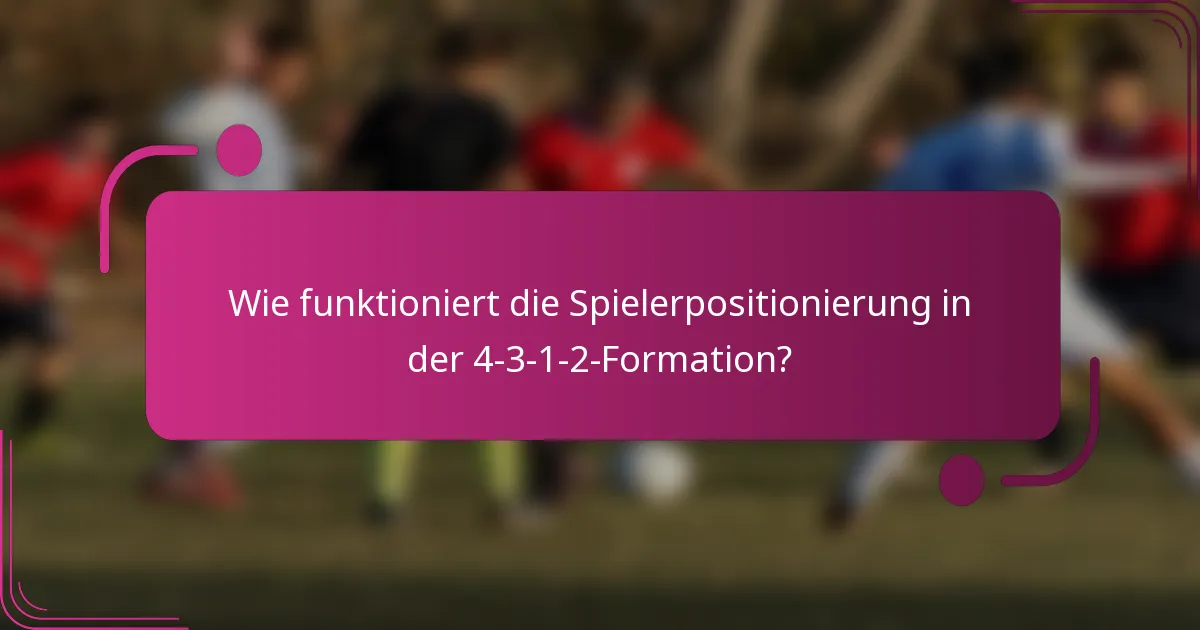 Wie funktioniert die Spielerpositionierung in der 4-3-1-2-Formation?