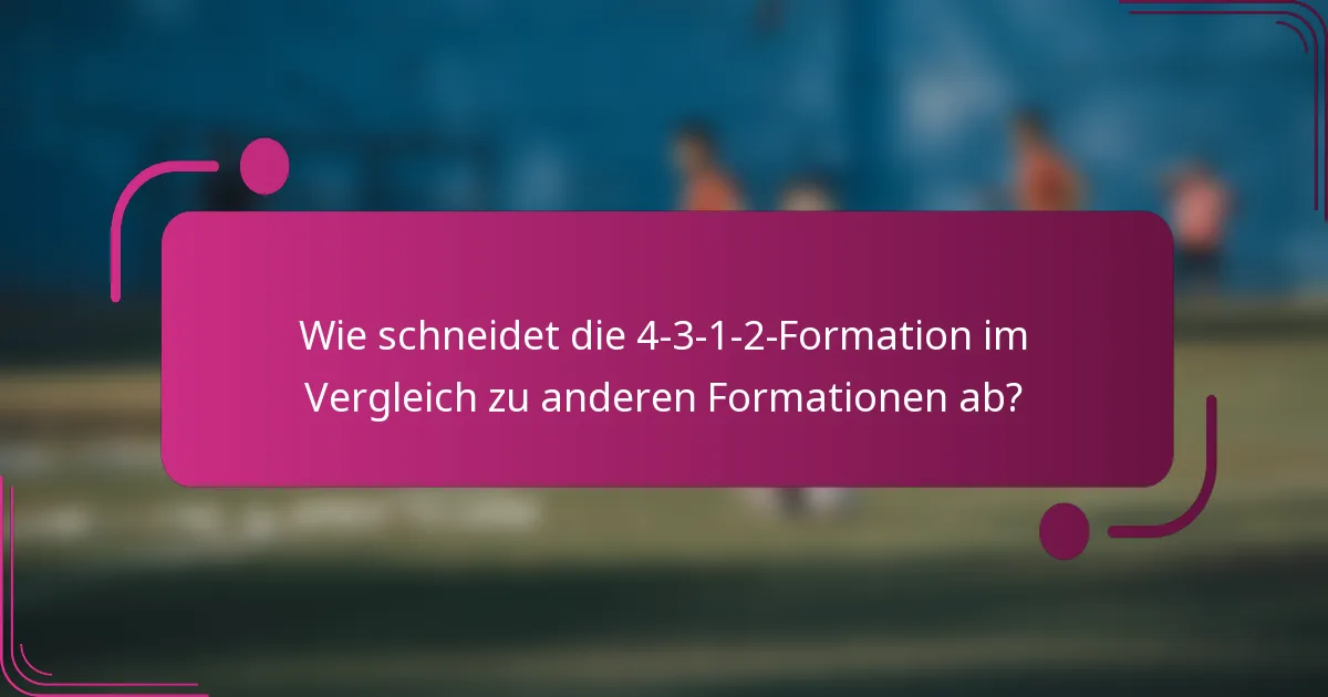 Wie schneidet die 4-3-1-2-Formation im Vergleich zu anderen Formationen ab?