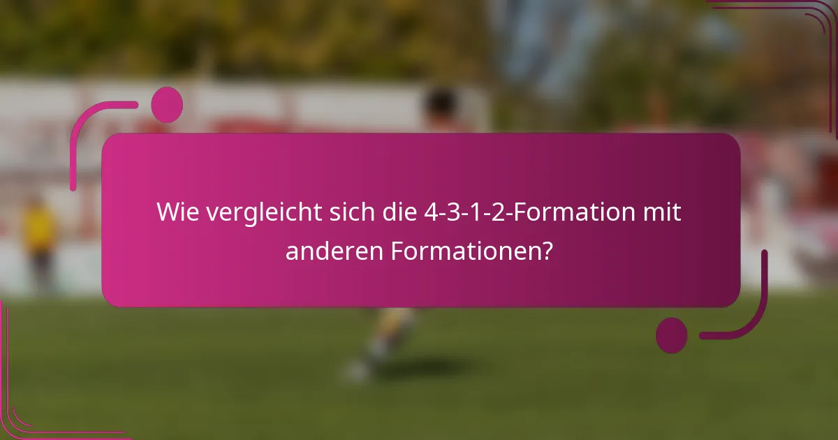 Wie vergleicht sich die 4-3-1-2-Formation mit anderen Formationen?