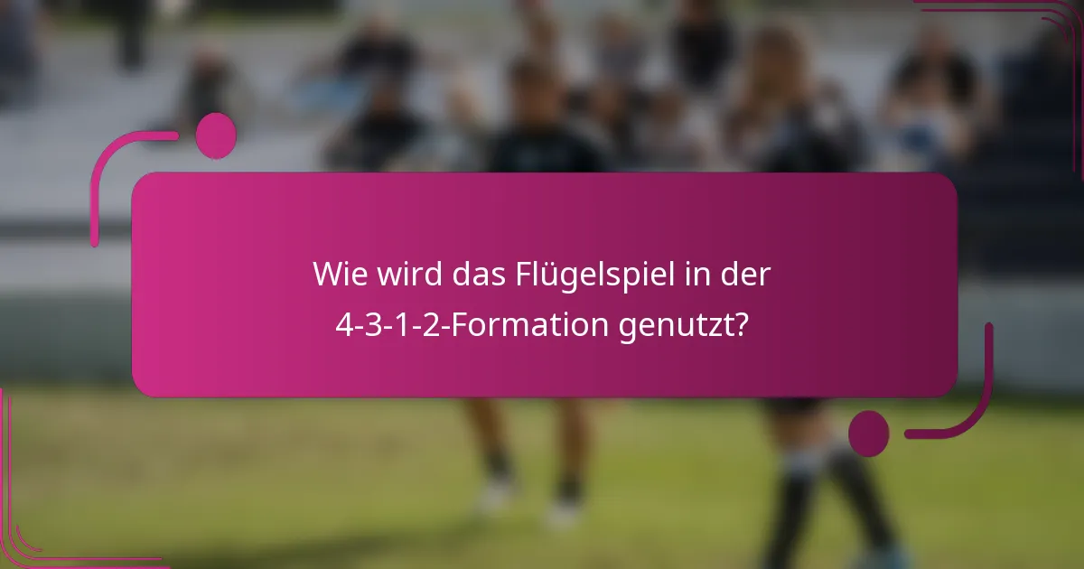 Wie wird das Flügelspiel in der 4-3-1-2-Formation genutzt?